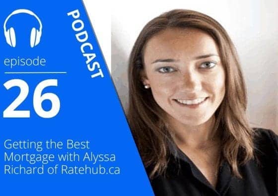 Getting the Best Mortgage with Alyssa Richard of Ratehub.ca - Podcast-Featured-Image-26-560x395