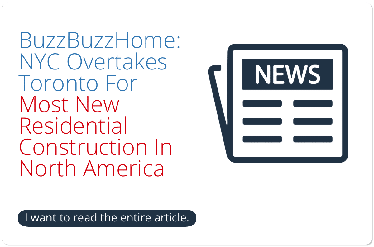 BuzzBuzzHome- NYC Overtakes Toronto For Most New Residential Construction In North America