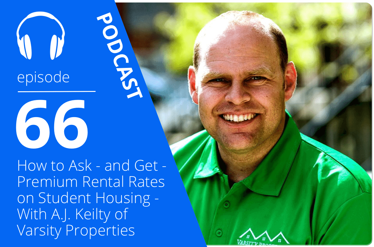 podcast ep How to Ask - and Get - Premium Rental Rates on Student Housing - With A.J. Keilty of Varsity Properties true condos university studios oshawa