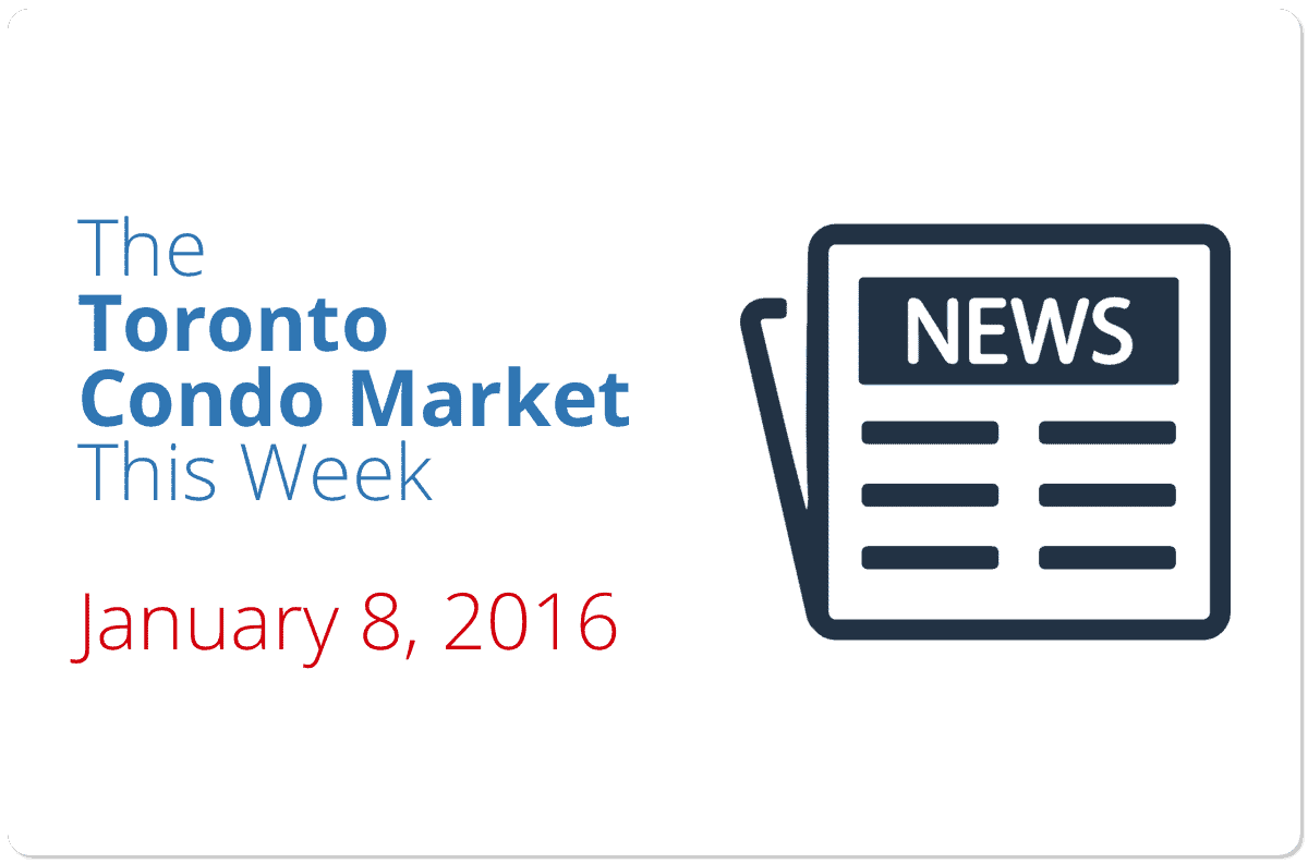 toronto condo market news january 8 2016