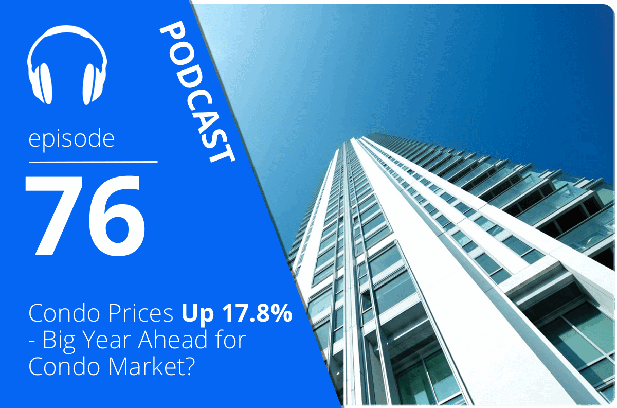 Condo Prices Up 17.8% - Big Year Ahead for Condo Market?