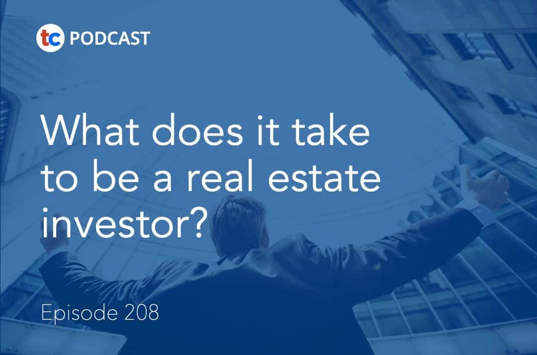 What does it take to be a real estate investor?