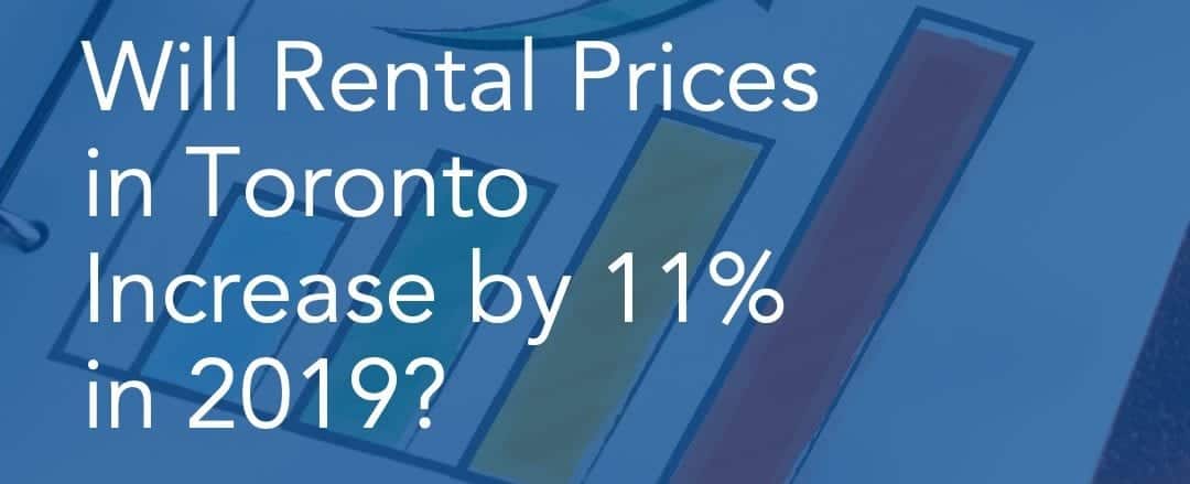 Will Rental Prices in Toronto Increase by 11% in 2019?
