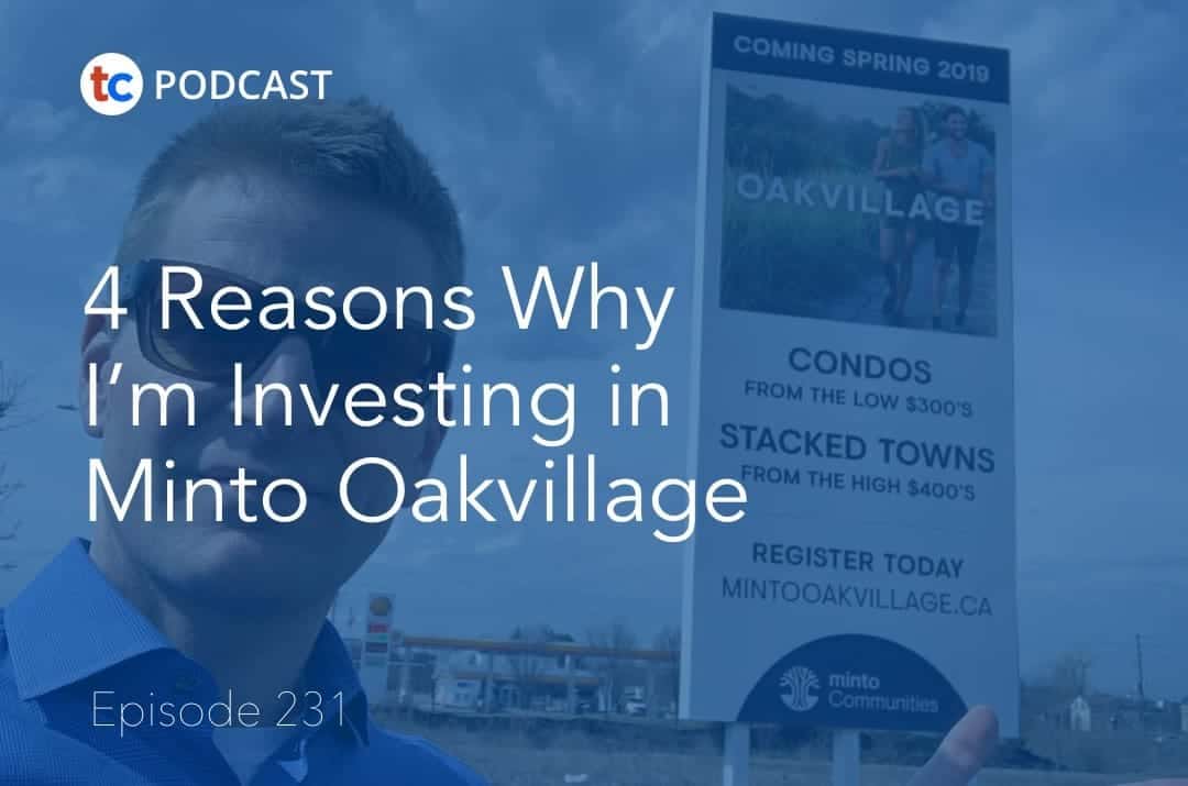 4 Reasons Investing in Minto Oakvillage