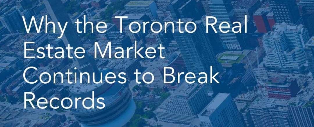 233 Why the Toronto Real Estate Market Continues to Break Records