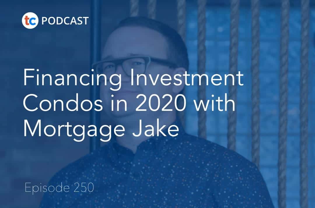 Financing Investment condos in 2020 with Mortgage Jake