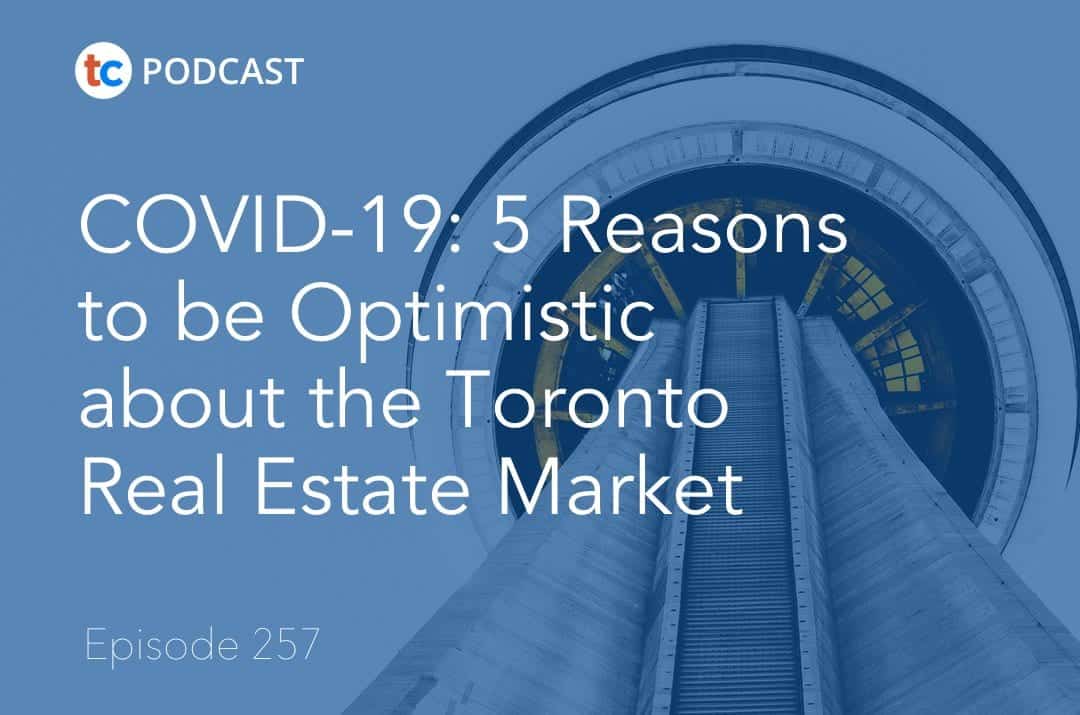 COVID-19- 5 Reasons to be Optimistic about the Toronto Real Estate Market