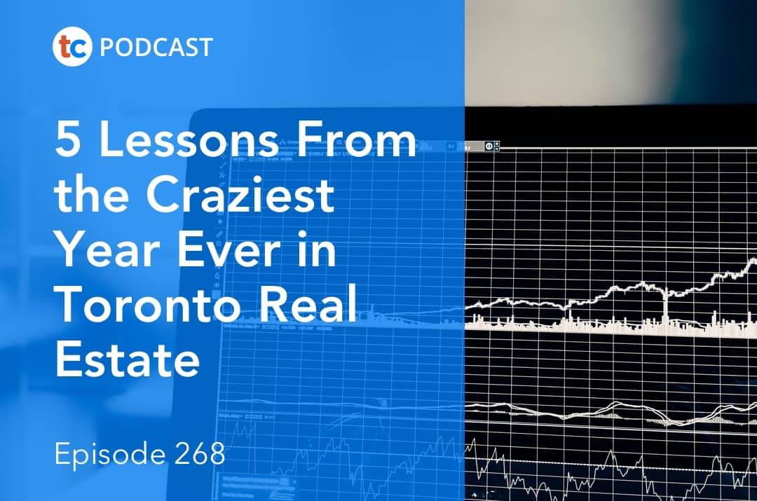 5 Lessons From the Craziest Year Ever in Toronto Real Estate